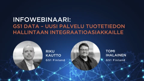 Infowebinaari: GS1 Data - uusi palvelu tuotetiedon hallintaan integraatioasiakkaille
